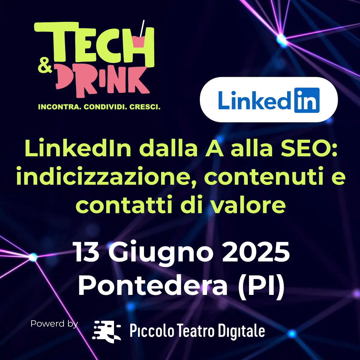 Tech&Drink 13 Giugno 2025 | LinkedIn dalla A alla SEO